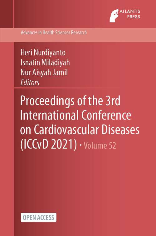 Book cover of Proceedings of the 3rd International Conference on Cardiovascular Diseases (1st ed. 2023) (Advances in Health Sciences Research #52)