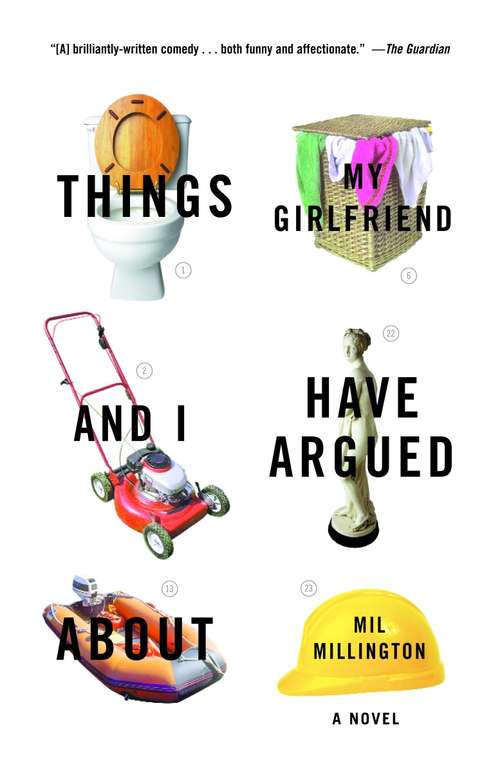 Book cover of Things My Girlfriend and I Have Argued About: A Novel