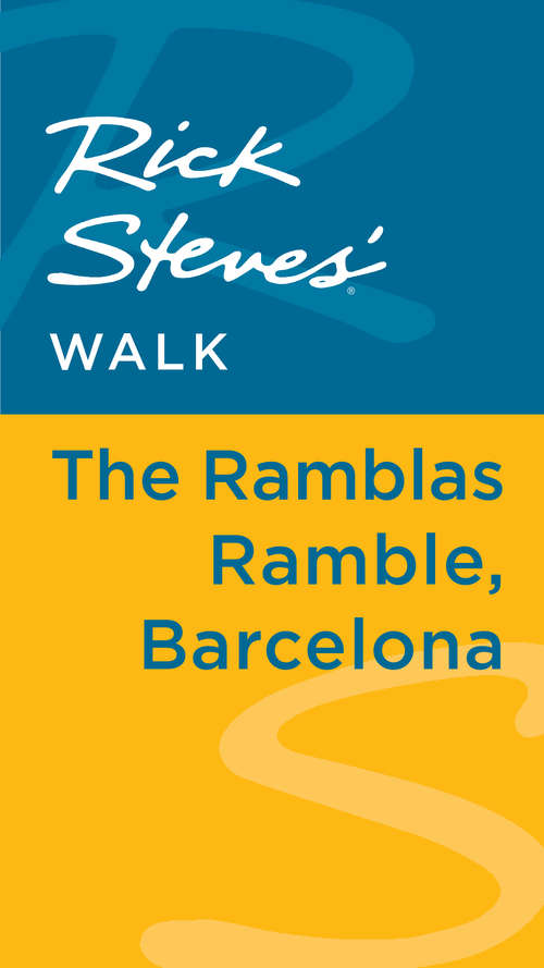 Book cover of Rick Steves' Walk: The Ramblas Ramble, Barcelona