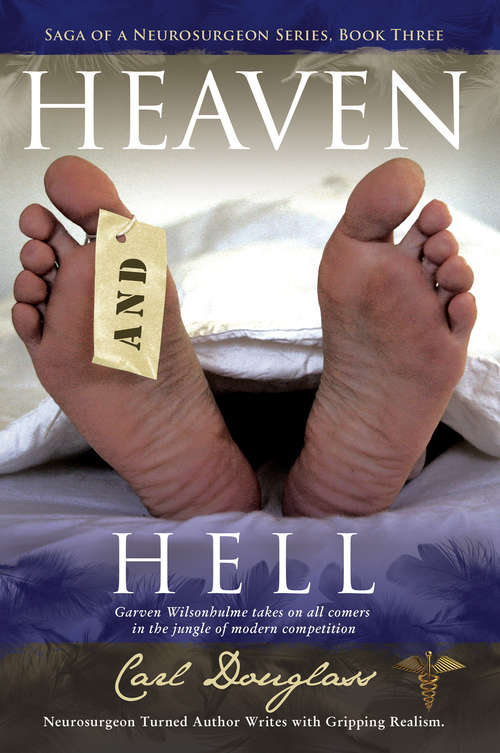 Book cover of Heaven and Hell: Garven Wilsonhulme takes on all comers in the jungle of modern competition