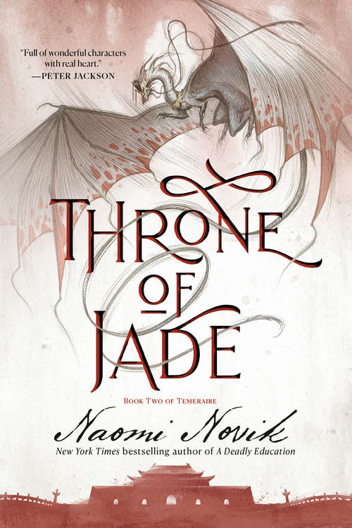 Throne of Jade: A Novel of Temeraire (Temeraire #2)