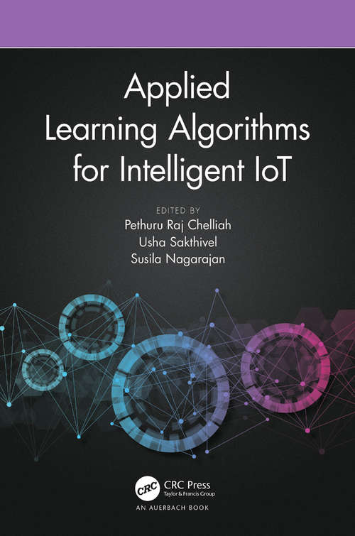 Applied Learning Algorithms for Intelligent IoT