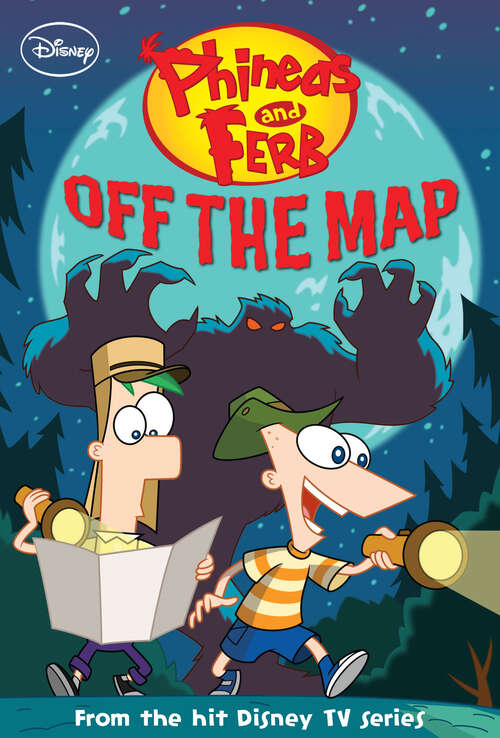 Book cover of Phineas and Ferb: Off the Map