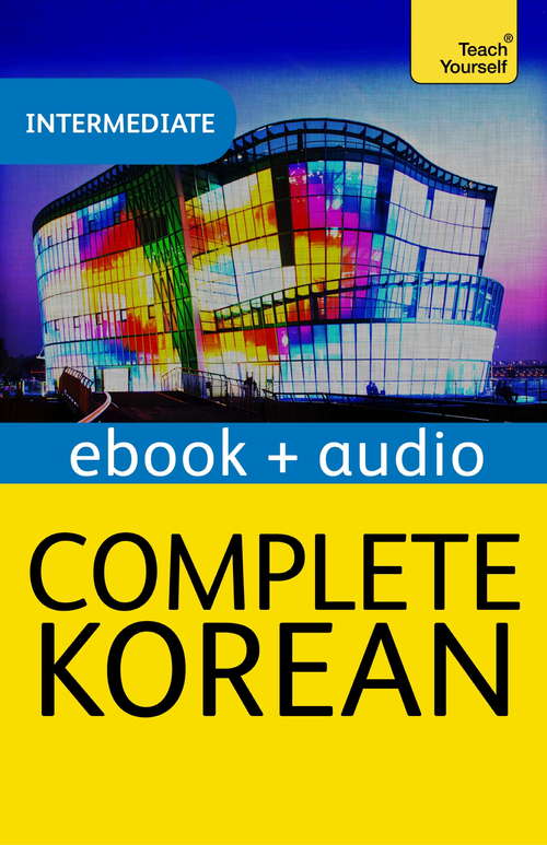 Complete Korean Beginner to Intermediate Course: Enhanced Edition