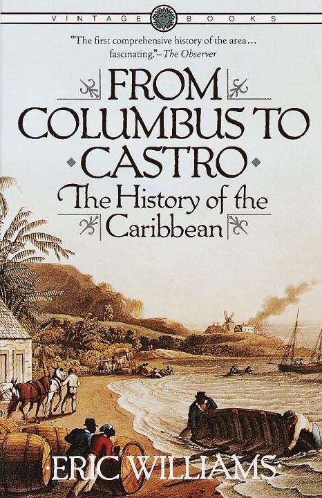 Book cover of From Columbus to Castro: The History of the Caribbean (1492-1969)