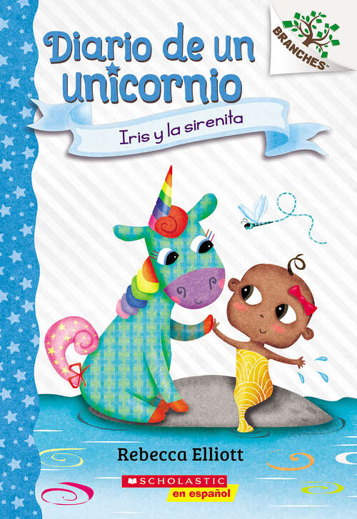 Book cover of Diario de un Unicornio #5: Iris y la sirenita (Diario de un Unicornio)