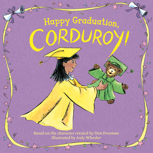 Book cover of Happy Graduation, Corduroy! (Corduroy)