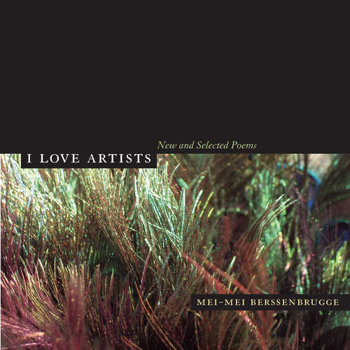 I Love Artists: New and Selected Poems