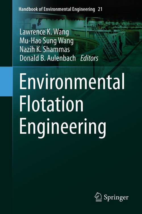 Environmental Flotation Engineering: Volume 12 (Handbook of Environmental Engineering #21)