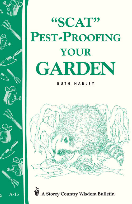 Book cover of Pest-Proofing Your Garden: Storey's Country Wisdom Bulletin A-15 (Storey Country Wisdom Bulletin Ser.)