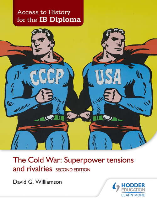 Book cover of Access to History for the IB Diploma: The Cold War: Superpower tensions and rivalries Second Edition