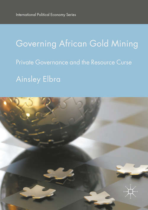 Book cover of Governing African Gold Mining