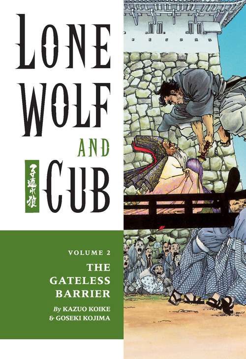 Book cover of Lone Wolf and Cub Volume 2: The Gateless Barrier (Lone Wolf and Cub: Vol. 2)