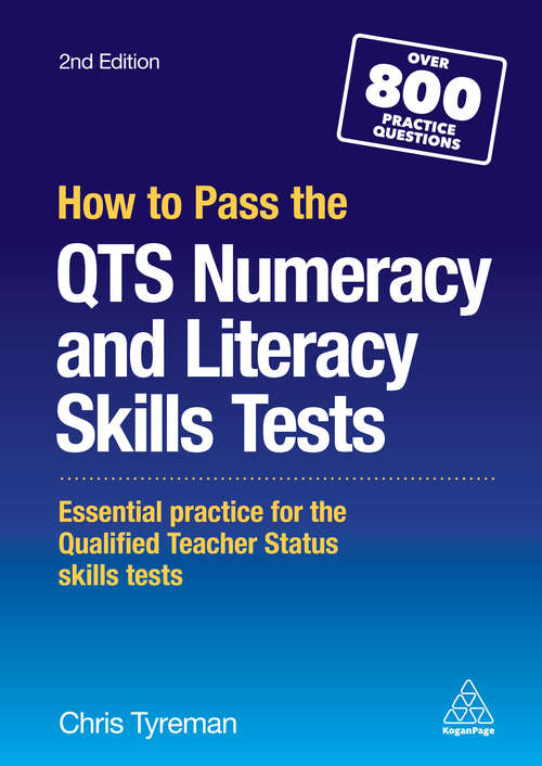 Book cover of How to Pass the QTS Numeracy and Literacy Skills Tests: Essential Practice for the Qualified Teacher Status Skills Tests