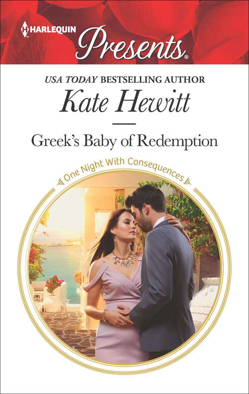 Book cover of Greek's Baby of Redemption: The Greek Demands His Heir / The Sinner's Marriage Redemption / The Marakaios Baby / The Playboy Of Argentina (Original) (One Night With Consequences #54)