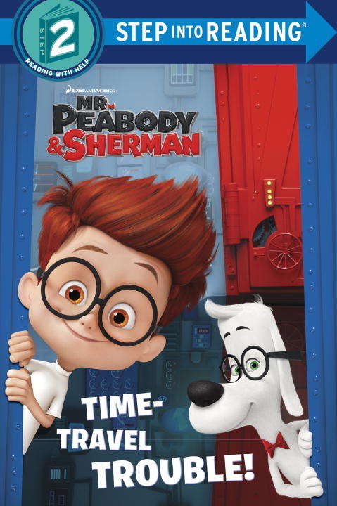 Time-Travel Trouble! (Mr. Peabody & Sherman)