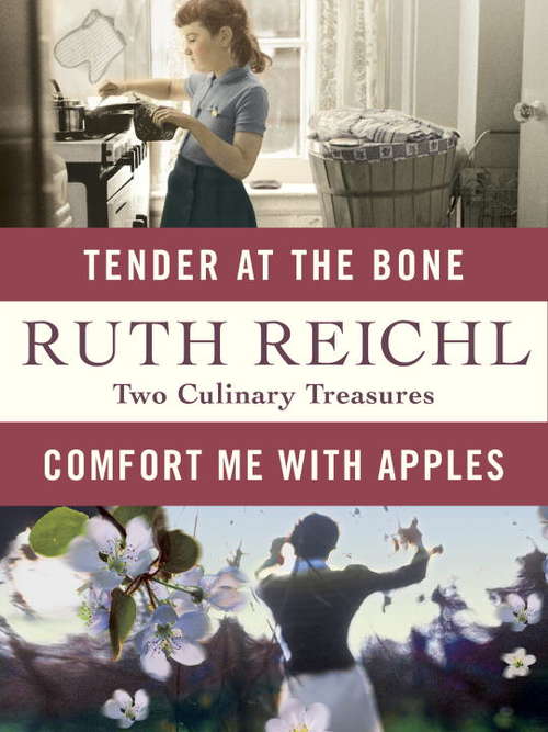 Book cover of Comfort Me with Apples and Tender at the Bone: Two Culinary Treasures