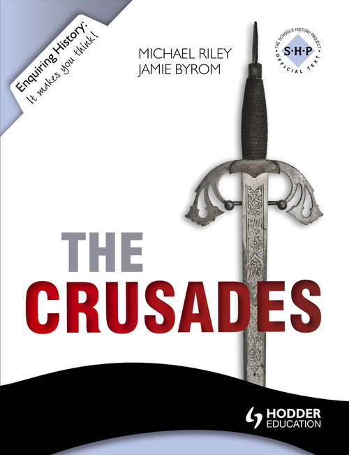 Book cover of Enquiring History: The Crusades: Conflict and Controversy, 1095-1291