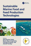 Sustainable Marine Food and Feed Production Technologies