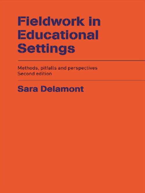 Fieldwork in Educational Settings: Methods, Pitfalls and Perspectives