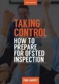 Taking Control: How To Prepare For Ofsted Under The Education Inspection Framework