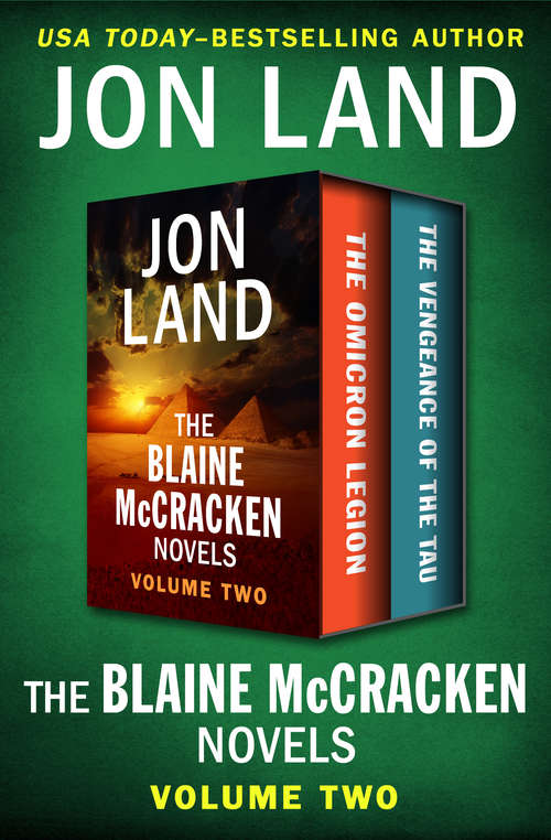 The Blaine McCracken Novels Volume Two: The Omicron Legion and The Vengeance of the Tau (The Blaine McCracken Novels)