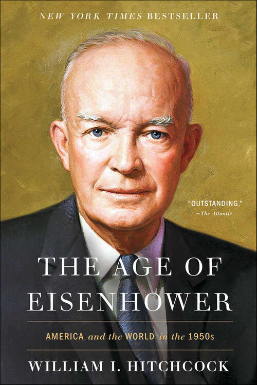 Book cover of The Age of Eisenhower: America and the World in the 1950s