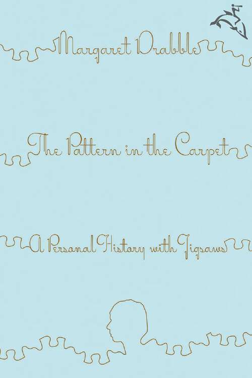Book cover of The Pattern In The Carpet: A Personal History with Jigsaws