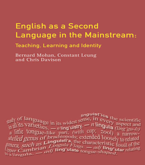 English as a Second Language in the Mainstream: Teaching, Learning and Identity