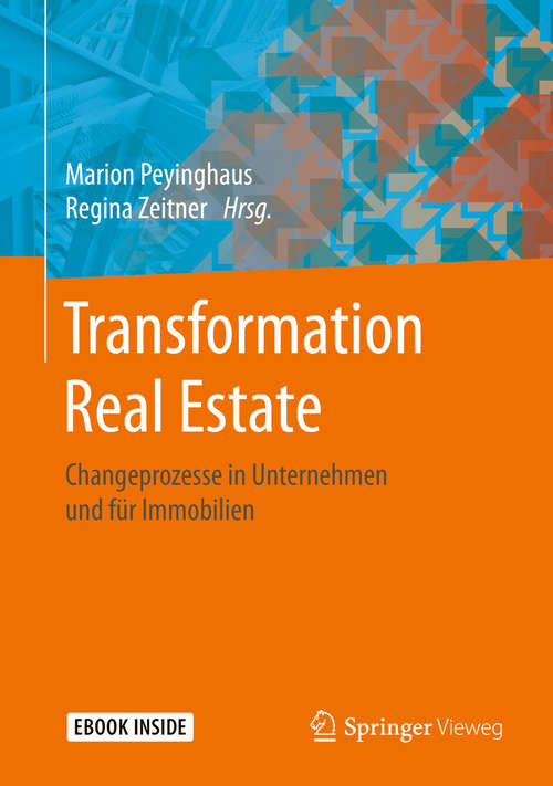 Transformation Real Estate: Changeprozesse in Unternehmen und für Immobilien