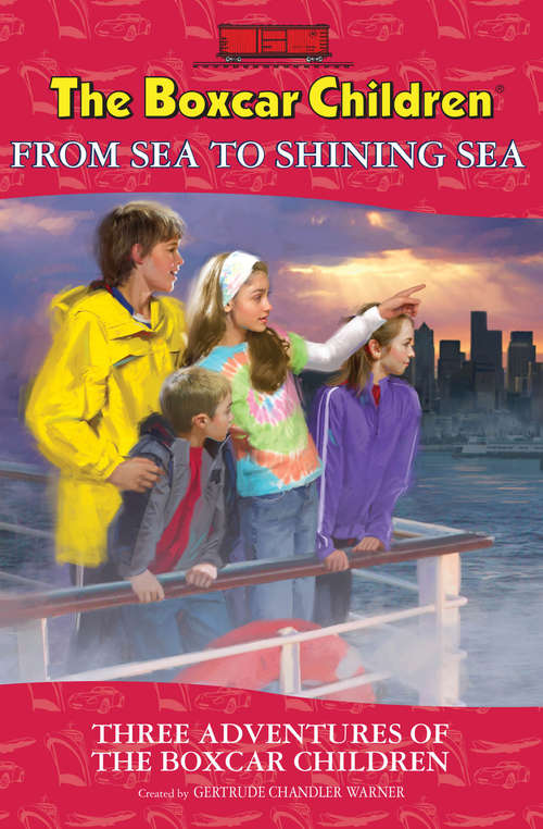 Book cover of The Boxcar Children From Sea to Shining Sea
