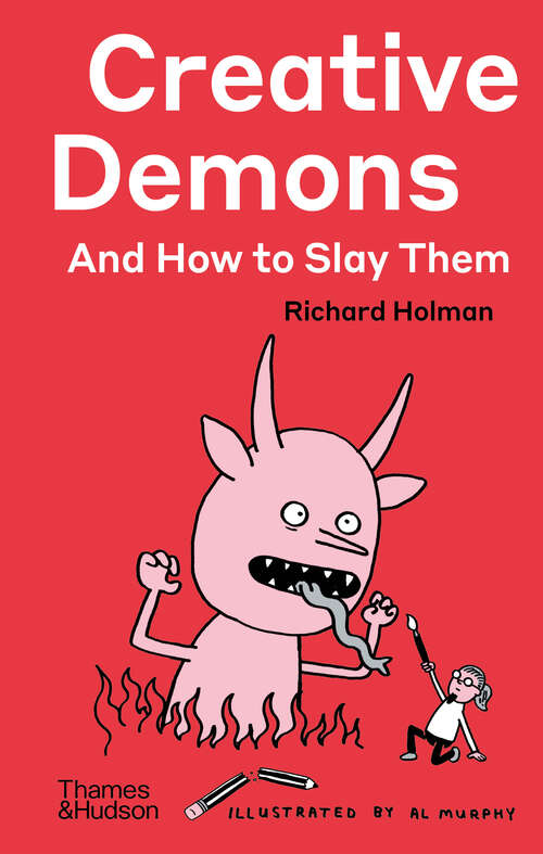 Book cover of Creative Demons and How to Slay Them