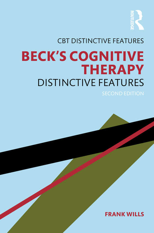 Book cover of Beck's Cognitive Therapy: Distinctive Features 2nd Edition (2) (CBT Distinctive Features)
