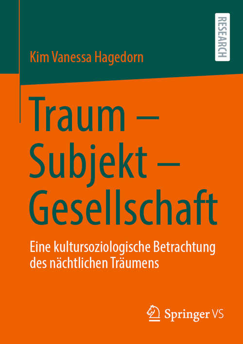 Book cover of Traum – Subjekt – Gesellschaft: Eine kultursoziologische Betrachtung des nächtlichen Träumens