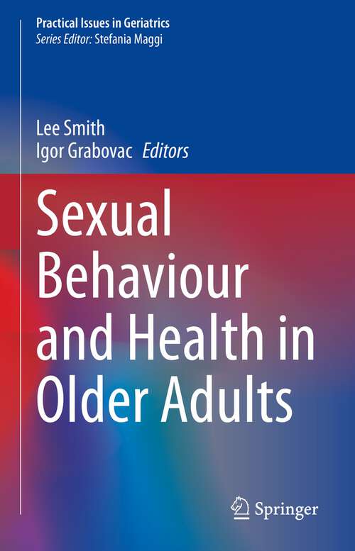 Book cover of Sexual Behaviour and Health in Older Adults (1st ed. 2023) (Practical Issues in Geriatrics)