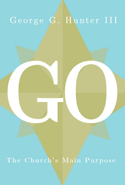 Book cover of Go: The Church's Main Purpose