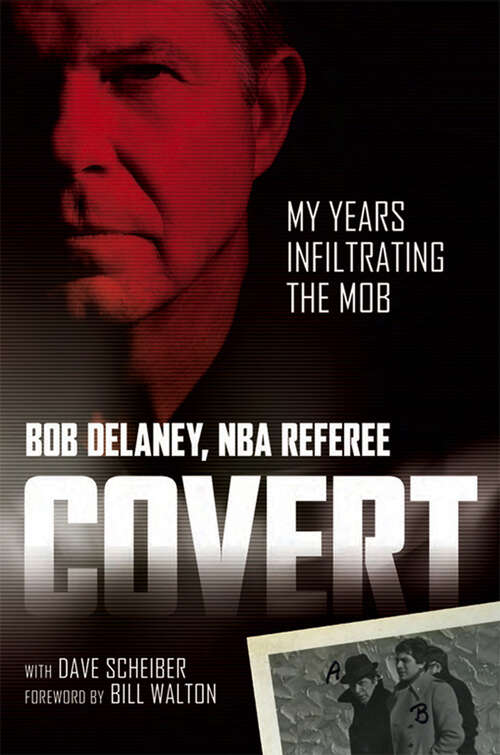 Book cover of Covert: My Years Infiltrating the Mob