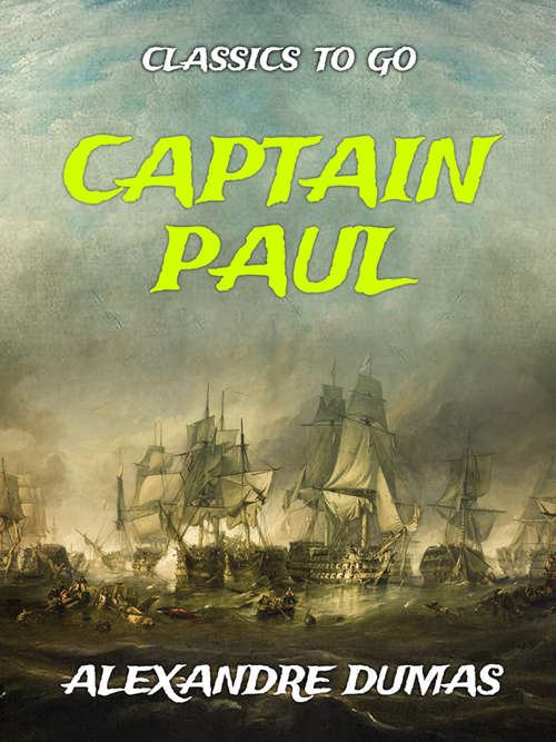 Book cover of Captain Paul: Pascal Bruno, From The Volume Captain Paul (Classics To Go)