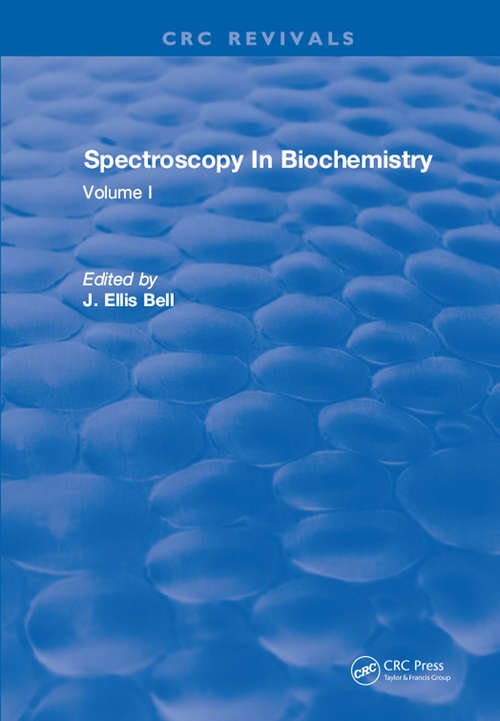 Spectroscopy In Biochemistry: Volume I