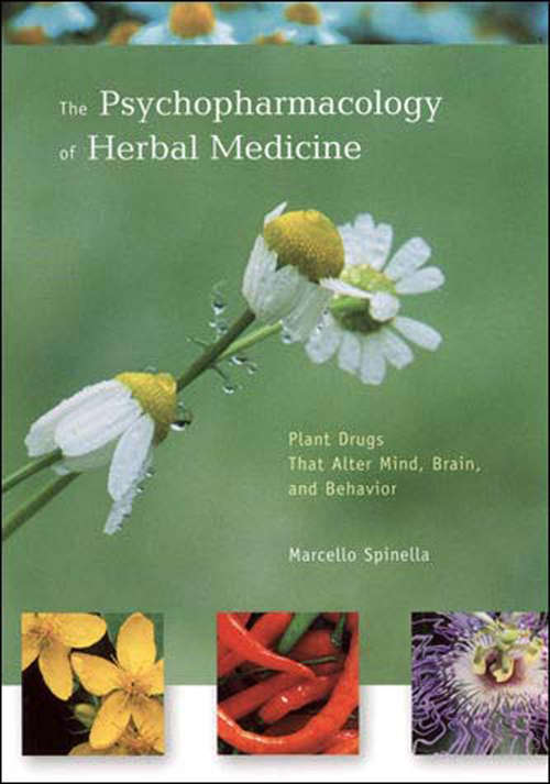 Book cover of The Psychopharmacology of Herbal Medicine: Plant Drugs That Alter Mind, Brain, and Behavior