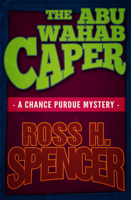 Book cover of The Abu Wahab Caper (The Chance Purdue Mysteries #4)
