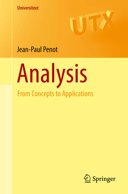 Analysis: From Concepts to Applications (Universitext)