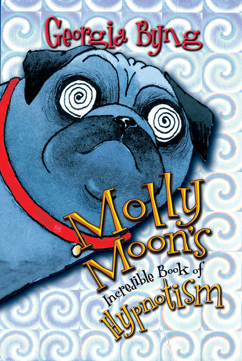 Book cover of Molly Moon's Incredible Book of Hypnotism: 6 Copy Floor Display (6) (Molly Moon #1)