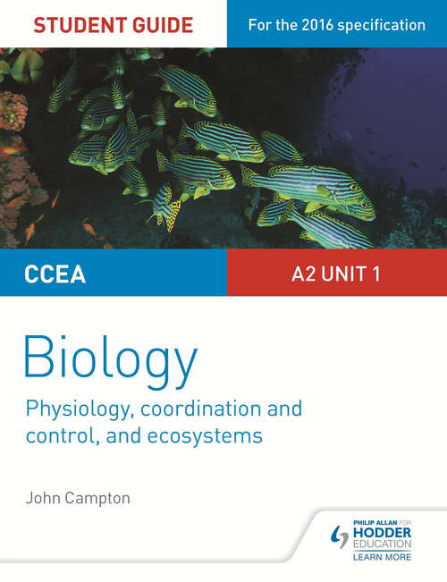 Book cover of CCEA A2 Unit 1 Biology Student Guide: Physiology, Co-ordination and Control, and Ecosystems