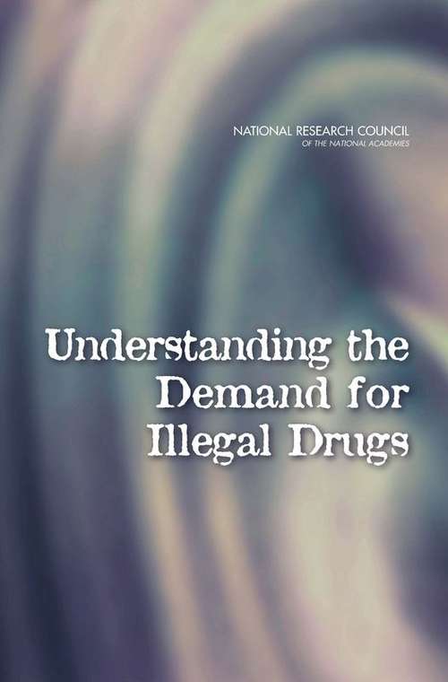 Book cover of Understanding the Demand for Illegal Drugs