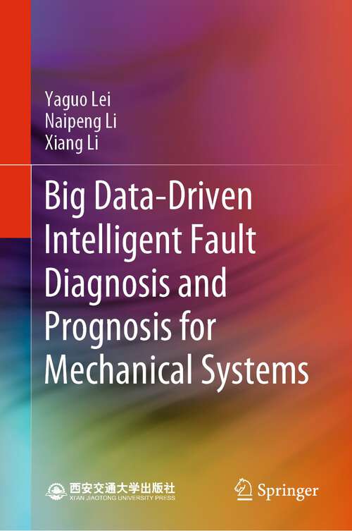 Big Data-Driven Intelligent Fault Diagnosis and Prognosis for Mechanical Systems