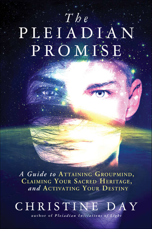 Book cover of The Pleiadian Promise: A Guide to Attaining Groupmind, Claiming Your Sacred Heritage, and Activating Your Destiny