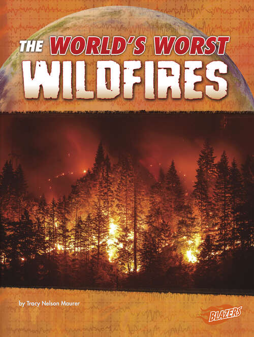 Book cover of The World’s Worst Wildfires (World's Worst Natural Disasters Ser.)