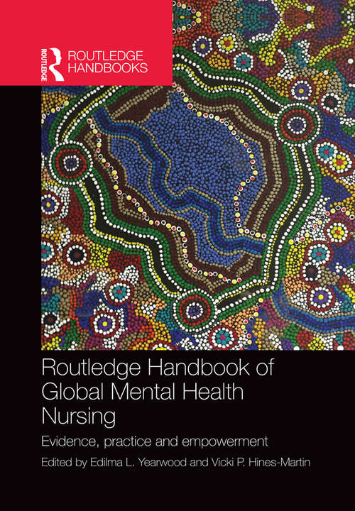 Book cover of Routledge Handbook of Global Mental Health Nursing: Evidence, Practice and Empowerment