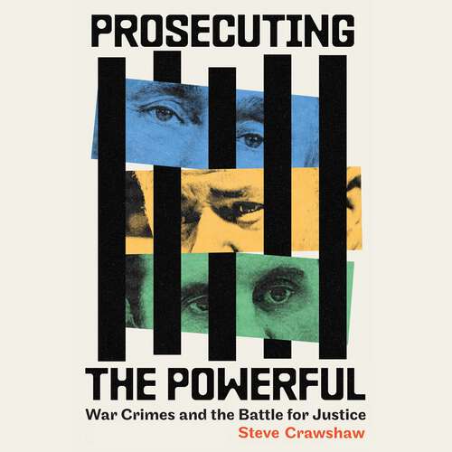 Book cover of Prosecuting the Powerful: War Crimes and the Battle for Justice